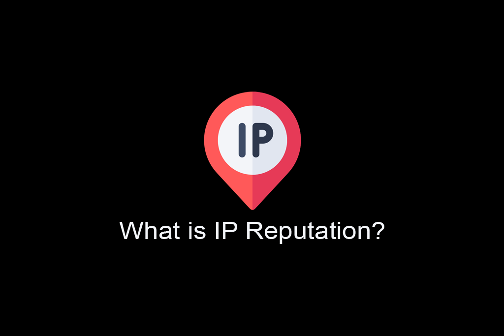 What is IP Reputation?